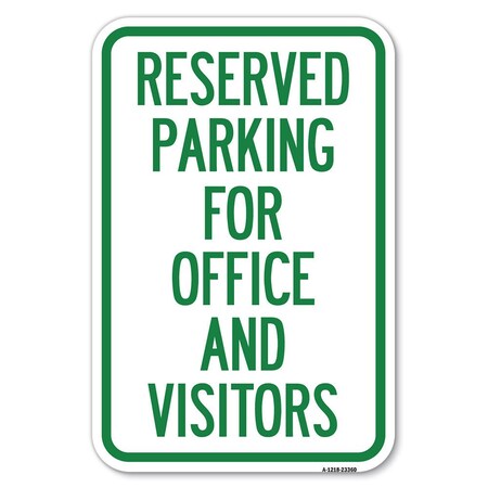 Signmission Parking Sign Reserved Parking for Office Heavy-Gauge Aluminum Sign, 12" x 18", A-1218-23360 A-1218-23360